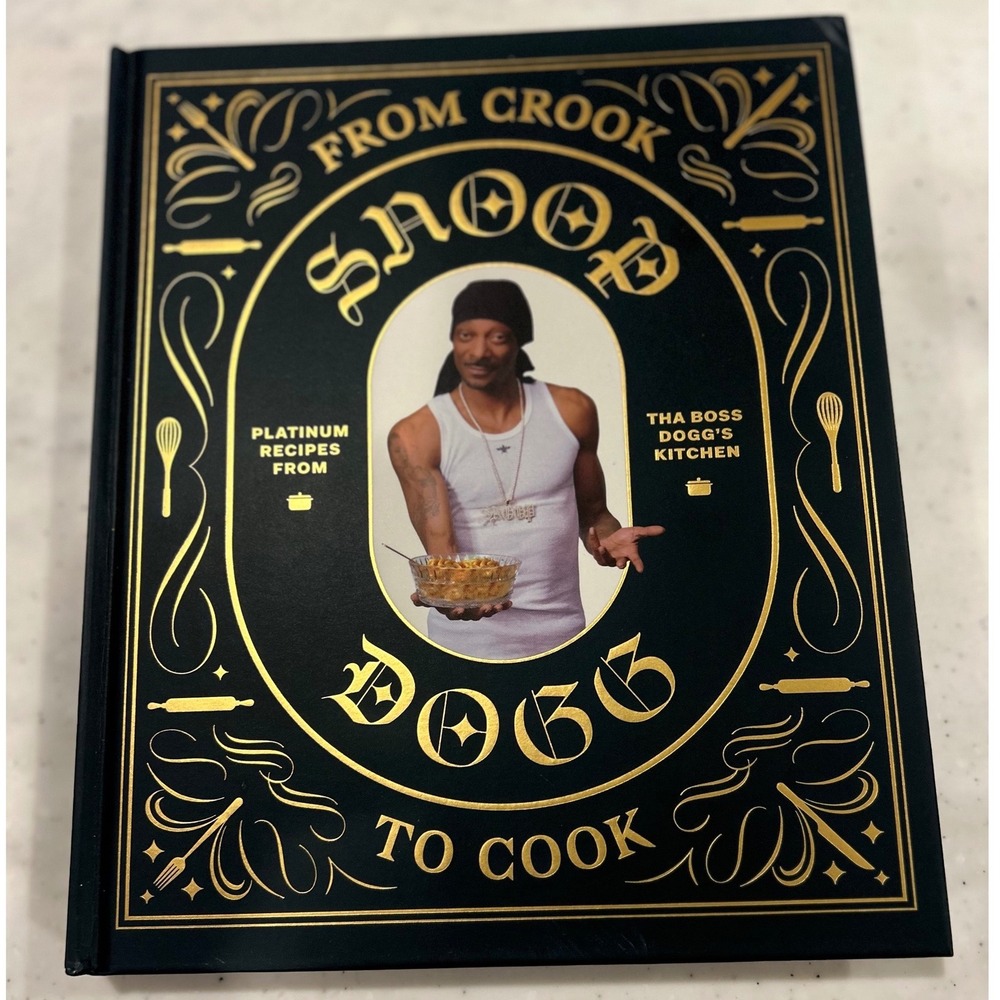 From Crook to Cook Snoop Dogg Cookbook Platinum Recipes Hardcover First Edition